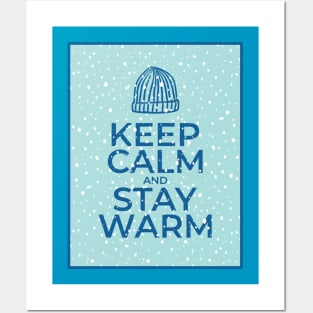 Keep Calm and Stay Warm Posters and Art